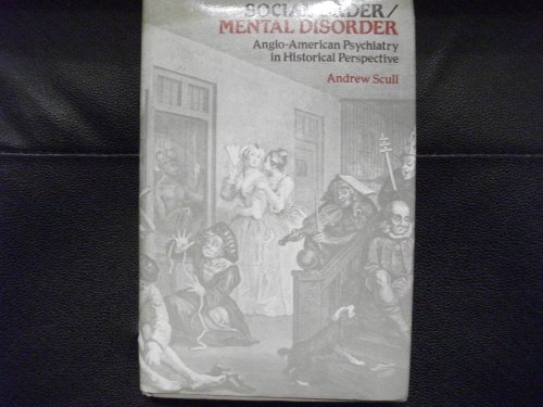 9780415036368: Social Order/Mental Disorder: Anglo-American Psychiatry in Historical Perspective