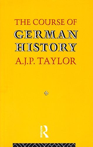 Beispielbild fr The Course of German History: A Survey of the Development of German History since 1815 (Routledge Classics) zum Verkauf von WorldofBooks