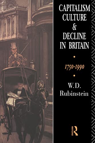 Imagen de archivo de Capitalism, Culture and Decline in Britain: 1750 -1990 a la venta por ThriftBooks-Atlanta