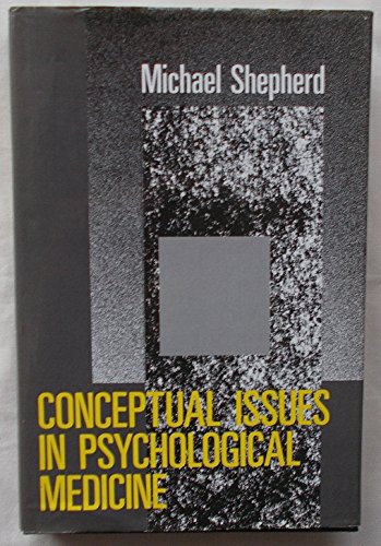 Beispielbild fr Conceptual Issues in Psychological Medicine zum Verkauf von Reuseabook