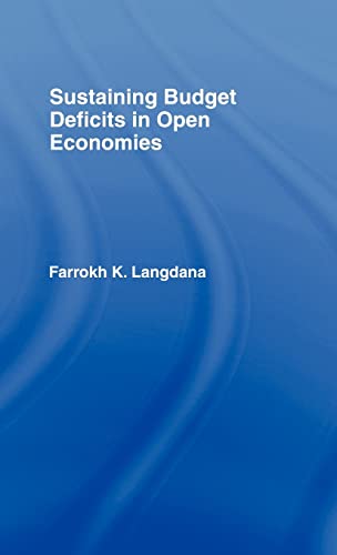 Imagen de archivo de Sustaining Domestic Budget Deficits in Open Economies a la venta por Chiron Media