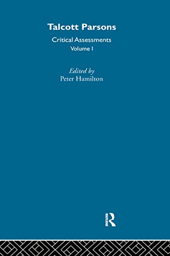 Imagen de archivo de Talcott Parsons: Critical Assessments (Critical Assessments of Leading Sociologists) a la venta por Chiron Media