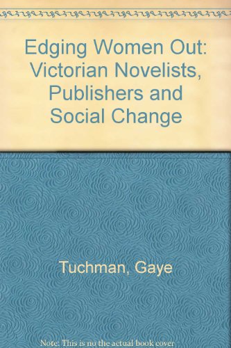 Imagen de archivo de Edging Women Out: Victorian Novelists, Publishers and Social Change a la venta por Cotswold Rare Books