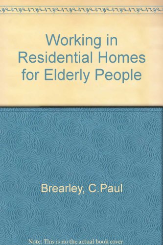 Stock image for Working in Residential Homes for Elderly People for sale by Phatpocket Limited