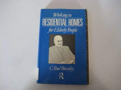 Stock image for WORKING IN RESIDENTIAL HOMES FOR ELDERLY PEOPLE. for sale by Books On The Green