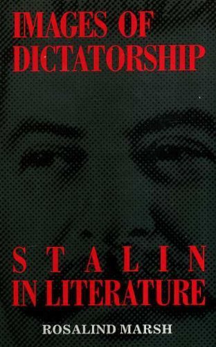 Beispielbild fr Images of Dictatorship : Stalin in Literature zum Verkauf von Better World Books