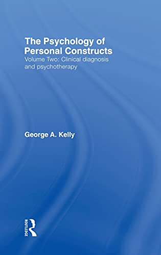 Stock image for 002: The Psychology of Personal Constructs: Volume Two: Clinical Diagnosis and Psychotherapy: Clinical Diagnosis and Psychotherapy Vol 2 for sale by Chiron Media