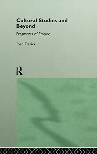 Beispielbild fr Cultural Studies and Beyond : Fragments of Empire zum Verkauf von Blackwell's