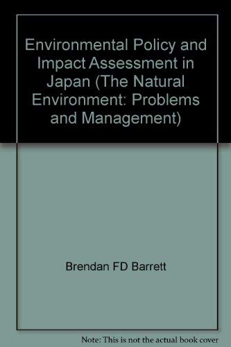 Stock image for Environmental Policy and Impact Assessment in Japan (Natural Environment. Problems and Management Series) for sale by Salish Sea Books