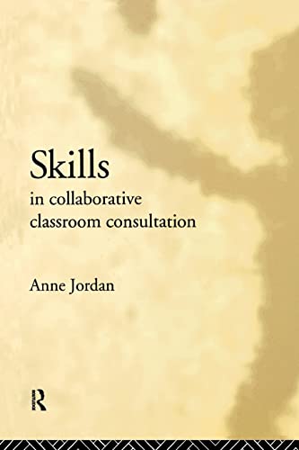 Stock image for Skills in Collaborative Classroom Consultation for sale by Better World Books