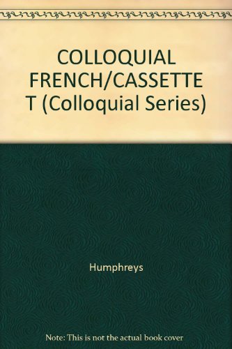 COLLOQUIAL FRENCH/CASSETTE T (Colloquial series) (9780415038898) by Humphreys