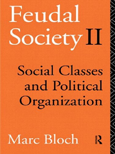 Stock image for Feudal Society: Vol 2: Social Classes and Political Organisation for sale by St Vincent de Paul of Lane County
