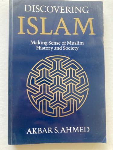 9780415039307: Discovering Islam: Making Sense of Muslim History and Society