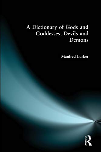 Beispielbild fr A Dictionary of Gods and Goddesses, Devils and Demons zum Verkauf von WorldofBooks