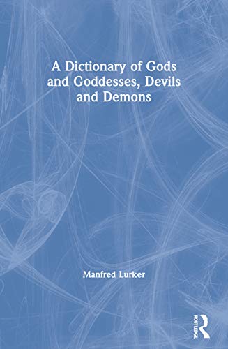 Imagen de archivo de A Dictionary of Gods and Goddesses, Devils and Demons a la venta por WorldofBooks