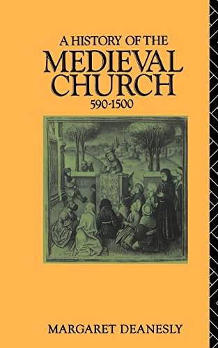9780415039598: A History of the Medieval Church: 590-1500
