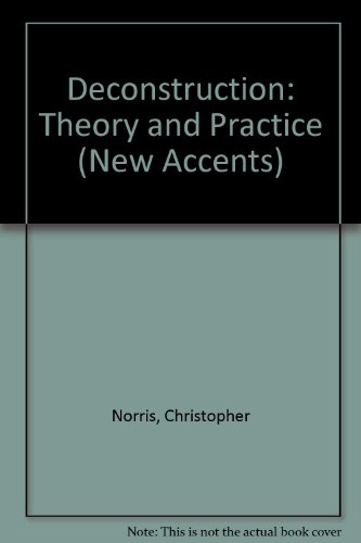 Beispielbild fr Deconstruction: Theory and Practice (New Accents) zum Verkauf von Books From California