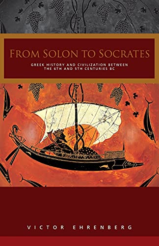 9780415040242: From Solon to Socrates: Greek History and Civilization During the 6th and 5th Centuries BC