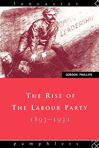 Beispielbild fr The Rise of the Labour Party 1893-1931 (Lancaster Pamphlets) zum Verkauf von WorldofBooks