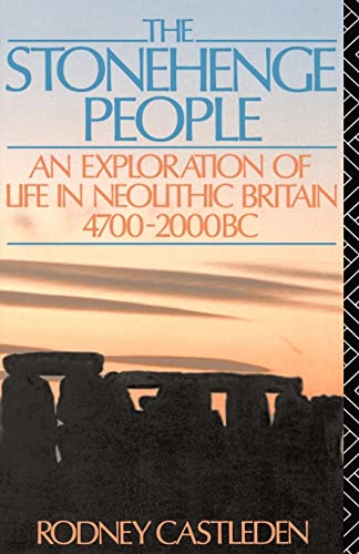 9780415040655: The Stonehenge People: An Exploration of Life in Neolithic Britain 4700-2000 BC