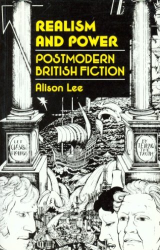 Imagen de archivo de Realism and Power : Postmodern British Fiction a la venta por Better World Books