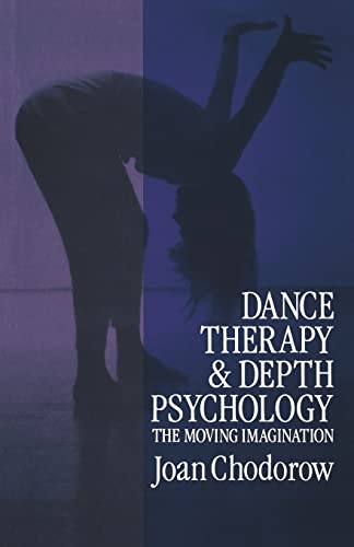 Imagen de archivo de Dance Therapy and Depth Psychology: The Moving Imagination a la venta por Books Unplugged
