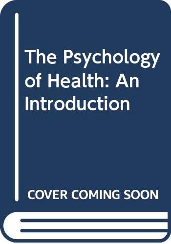 Imagen de archivo de The Psychology of Health : An Introduction a la venta por Better World Books