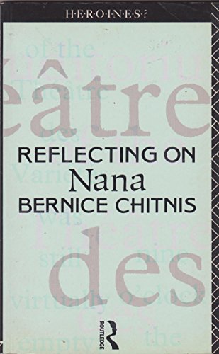 Reflecting on Nana (Routledge Library Editions: The Nineteenth-Century Novel) - Chitnis, Bernice