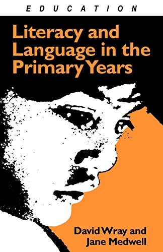 Literacy and Language in the Primary Years (9780415042116) by Medwell, Jane; Wray, David