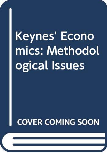Stock image for Keynes' Economics: Methodological Issues for sale by Midtown Scholar Bookstore