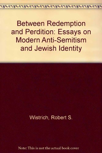 9780415042338: Between Redemption and Perdition: Essays on Modern Anti-Semitism and Jewish Identity