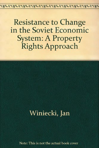 Beispielbild fr Resistance to change in the Soviet economic system. A property right approach. zum Verkauf von Kloof Booksellers & Scientia Verlag