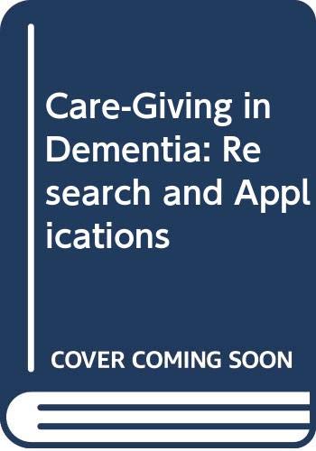 9780415042659: Care-Giving in Dementia: Research and Applications: v.1