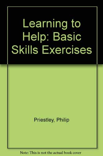 Stock image for Learning to Help: Basic Skills Exercises for sale by MusicMagpie