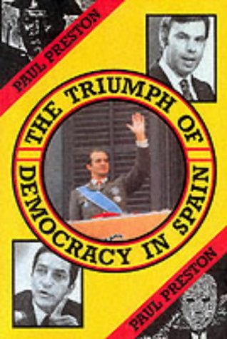 Stock image for The Triumph of Democracy in Spain for sale by WorldofBooks