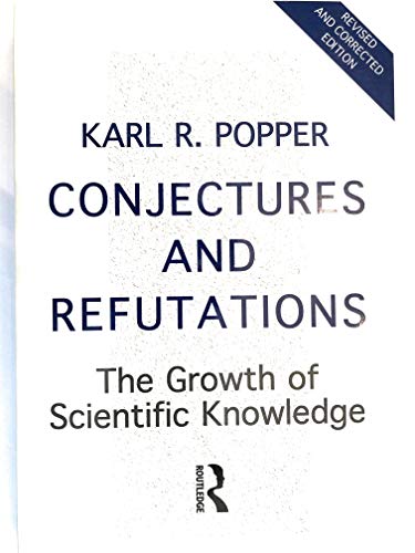 Stock image for Conjectures and Refutations : The Growth of Scientific Knowledge for sale by Better World Books