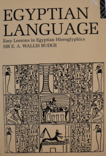 Stock image for Egyptian Language: Easy Lessons in Egyptian Hieroglyphics for sale by WorldofBooks