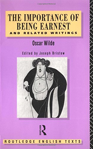 Beispielbild fr The Importance of Being Earnest and Related Writings (Routledge English Texts) zum Verkauf von Wonder Book