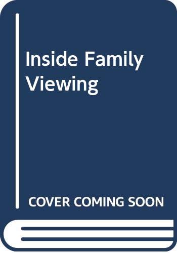 Imagen de archivo de Inside Family Viewing : Ethnographic Research on Television's Audiences a la venta por Better World Books