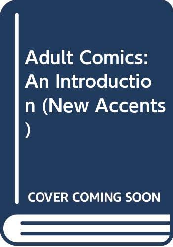 9780415044189: Adult Comics: An Introduction