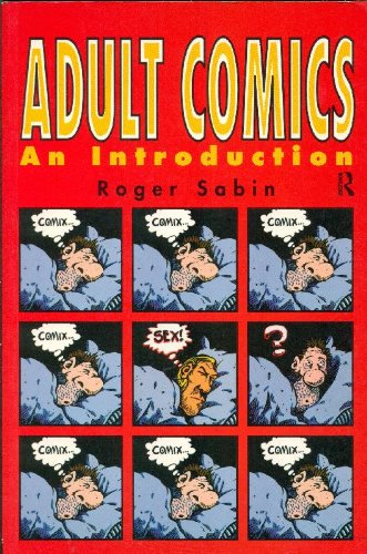 9780415044196: Adult Comics: An Introduction (New Accents)
