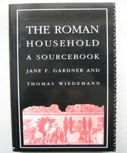 Beispielbild fr The Roman Household : A Sourcebook zum Verkauf von Richard Sylvanus Williams (Est 1976)