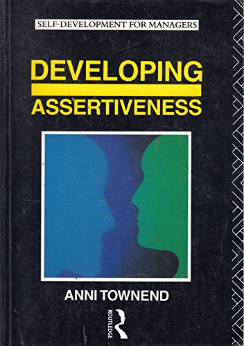 Imagen de archivo de Developing Assertiveness (Self Development for Managers) a la venta por WorldofBooks