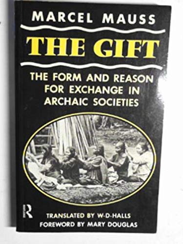 Imagen de archivo de The Gift the Form and Reason for Exchange in Archaic Societies a la venta por GREENSLEEVES BOOKS