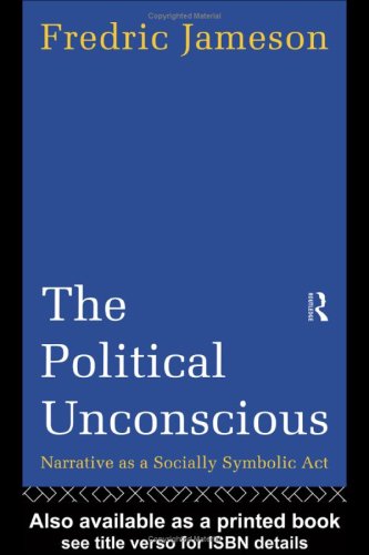 Beispielbild fr The Political Unconscious : Narrative as a Socially Symbolic Act zum Verkauf von Tom Coleman