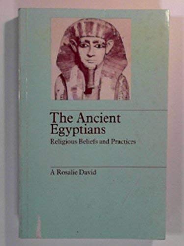 Stock image for The Ancient Egyptians: Religious Beliefs and Practices for sale by Henry Stachyra, Bookseller