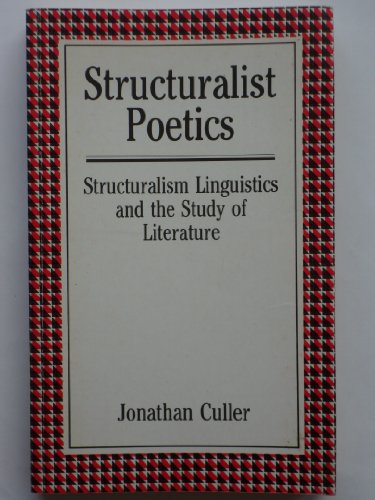 Beispielbild fr Structuralist Poetics: Structuralism, Linguistics and the Study of Literature (Routledge Classics) zum Verkauf von WorldofBooks