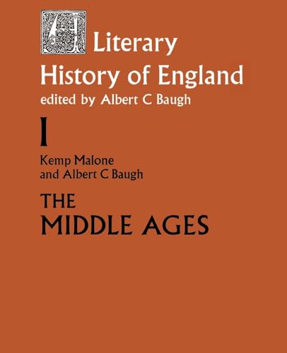 Beispielbild fr The Literary History of England: Vol 1: The Middle Ages (to 1500): The Middle Ages, to 1500 Vol 1 (Volume 1: The Middle Ages (to 1500)) zum Verkauf von AwesomeBooks