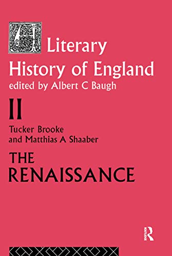 9780415045865: The Literary History of England: Vol 2: The Renaissance (1500-1600)