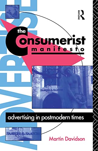 Stock image for The Consumerist Manifesto: Advertising in Postmodern Times (Comedia) for sale by WorldofBooks